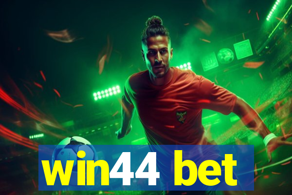 win44 bet